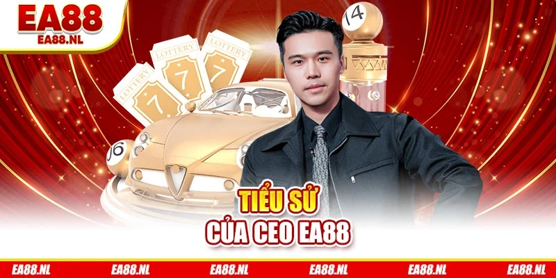 Tiểu sử của CEO EA88